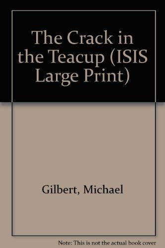 9781850895091: The Crack in the Teacup (ISIS Large Print S.)