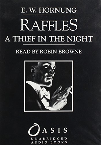 A Thief in the Night: Further Adventures of A. J. Raffles, Cricketer and Cracksman (9781850897163) by Hornung, E. W.