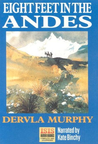 Eight Feet in the Andes (9781850897828) by Milligan, Spike; Murphy, Dervla; Binchy, Kate