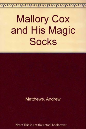 Mallory Cox and His Magic Socks (9781850898061) by Andrew Matthews