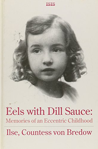 9781850898313: Eels with Dill Sauce: Memories of an Eccentric Childhood