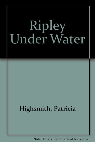Beispielbild fr RIPLEY UNDER WATER zum Verkauf von Gian Luigi Fine Books