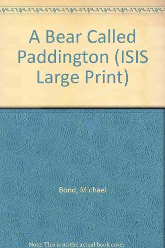 9781850899389: A Bear Called Paddington (ISIS Large Print S.)