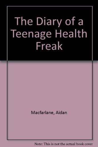 9781850899525: The Diary of a Teenage Health Freak