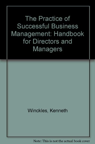 Beispielbild fr The Practice of Successful Business Management: Handbook for Directors and Managers zum Verkauf von AwesomeBooks