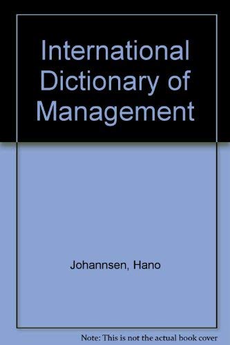 Stock image for INTERNATIONAL DICTIONARY OF MANAGEMENT for sale by Sue Lloyd-Davies Books