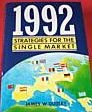 Stock image for 1992--Strategies for the Single Market for sale by WorldofBooks