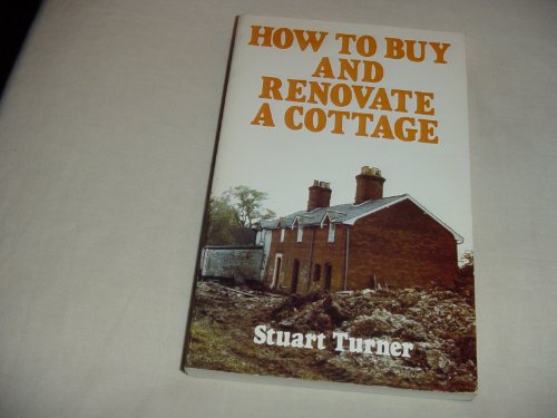 Stock image for How to Buy and Renovate a Cottage for sale by Sarah Zaluckyj