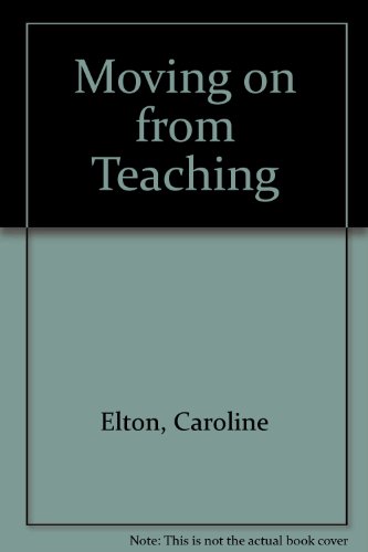 Stock image for Moving on from Teaching for sale by WorldofBooks
