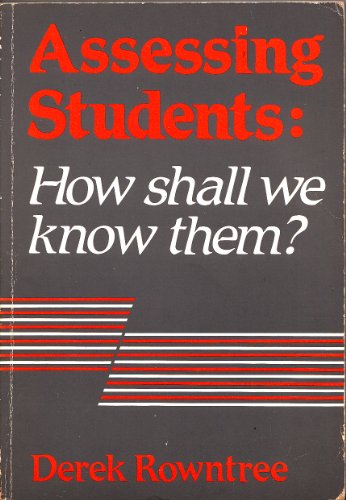 Beispielbild fr Assessing Students: How Shall We Know Them? zum Verkauf von WorldofBooks