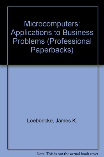 Stock image for Microcomputers: Applications to Business Problems (Professional Paperbacks Series) for sale by Kennys Bookstore