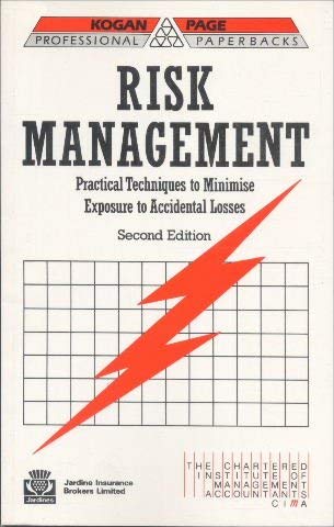 9781850913511: Risk Management: Practical Techniques to Minimise Exposure to Accidental Losses (Professional Paperbacks Series)