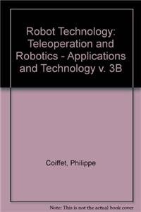 Teleoperation and robotics :: applications and technology (9781850914044) by Jean Vertut