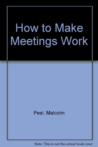 Imagen de archivo de How to Make Meetings Work a la venta por Reuseabook
