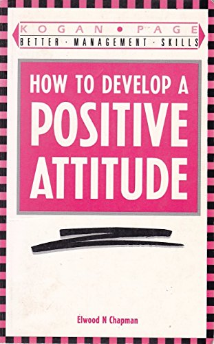 Imagen de archivo de How to Develop a Positive Attitude a la venta por Better World Books: West