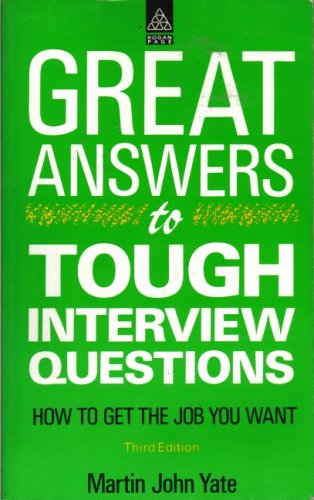 Imagen de archivo de Great Answers to Tough Interview Questions : How to Get the Job You Want a la venta por Sarah Zaluckyj