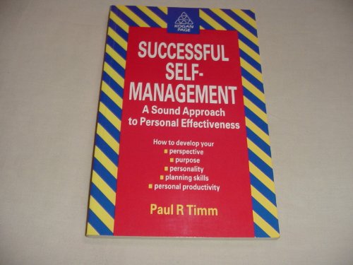 Successful Self-management: A Sound Approach to Personal Effectiveness (9781850917397) by Timm, Paul R.