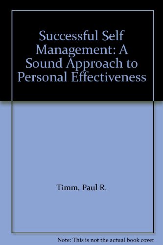 Successful Self-management: A Sound Approach to Personal Effectiveness (9781850917403) by Timm, Paul R.