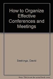 Stock image for How to Organize Effective Conferences and Meetings for sale by AwesomeBooks