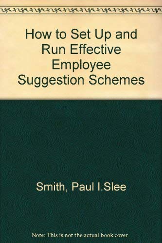 9781850918035: How to Set Up and Run Effective Employee Suggestion Schemes