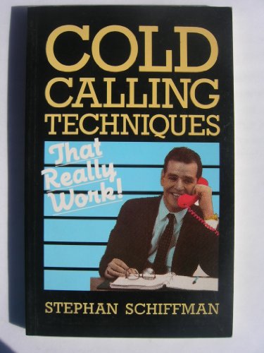 Beispielbild fr Cold Calling Techniques That Really Work zum Verkauf von WeBuyBooks