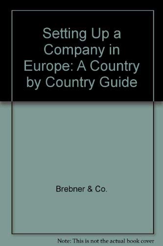 Beispielbild fr Setting Up a Company in Europe: A Country by Country Guide zum Verkauf von Ammareal