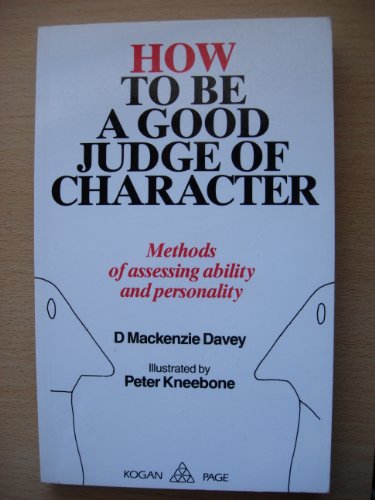 Imagen de archivo de How to be a Good Judge of Character: Methods of Assessing Ability and Personalities a la venta por Goldstone Books