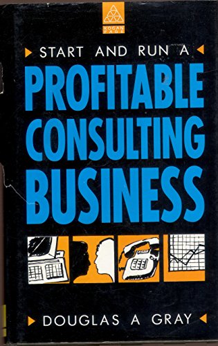 9781850919261: Start and Run a Profitable Consulting Business