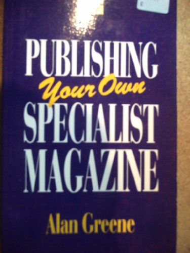 Beispielbild fr Publishing Your Own Specialist Magazine zum Verkauf von AwesomeBooks