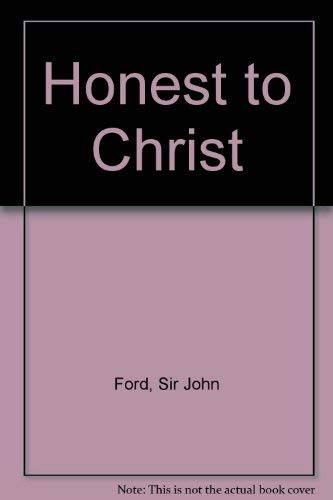 Stock image for Honest to Christ for sale by Polly's Books