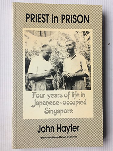 9781850931515: Priest in Prison: Four Years of Life in Japanese-occupied Singapore, 1941-45