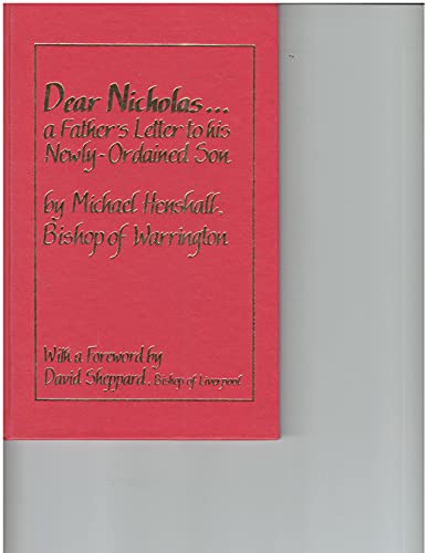 Stock image for Dear Nicholas.: A Father's Letter to His Newly Ordained Son for sale by WorldofBooks