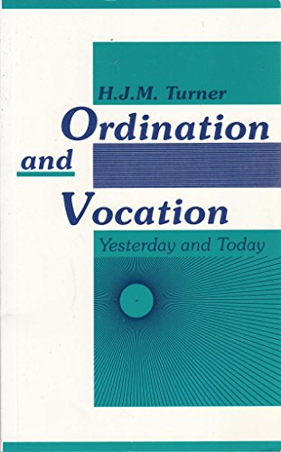 Beispielbild fr Ordination and Vocation, Yesterday and Today: Current Questions About Ministries in the Light of Theology and History zum Verkauf von WeBuyBooks