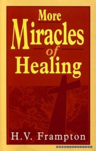 9781850932505: More Miracles of Healing