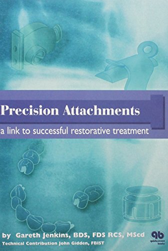 9781850970385: Precision Attachments: A Link to Successful Restorative Treatment