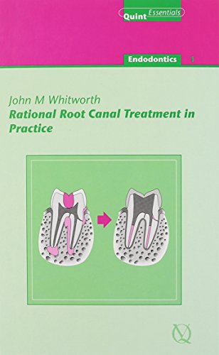 Imagen de archivo de Rational Root Canal Treatment in Practice_(endodontics Vol. 1) (Quintessentials of Dental Practice) (Quintessentials: Endontics) a la venta por Mispah books