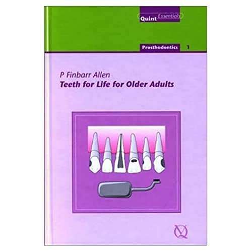 Beispielbild fr Teeth for Life for Older Adults: v. 1 (Quintessentials: Prosthodontics) zum Verkauf von WorldofBooks