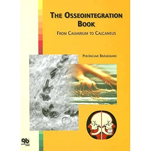 9781850970903: The Osseointegration Book: From Calvarium to Calcaneus