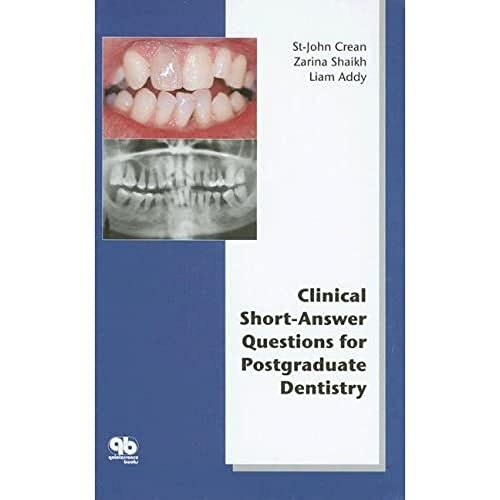 Clinical Short-Answer Questions for Postgraduate Dentistry (9781850971023) by St.-John Crean; Zarina Shaikh; Liam Addy