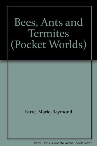 9781851030019: Bees, Ants and Termites (Pocket Worlds S.)