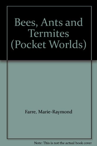 Stock image for Bees, Ants and Termites (Pocket Worlds) for sale by AwesomeBooks