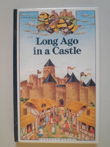 Beispielbild fr Long Ago in a Castle (Pocket Worlds S.) zum Verkauf von AwesomeBooks