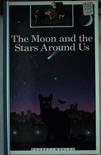 Stock image for The Moon and the Stars Around Us (Pocket Worlds S.) for sale by WorldofBooks