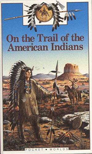 Beispielbild fr On the Trail of the American Indians (Pocket Worlds S.) zum Verkauf von WorldofBooks