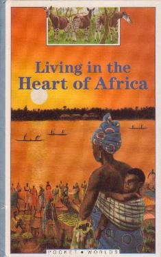 Imagen de archivo de Living in the Heart of Africa (Pocket Worlds) a la venta por MusicMagpie