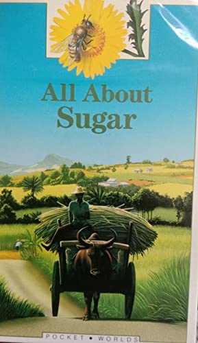 9781851030644: All About Sugar (Pocket Worlds)