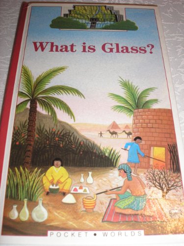 Imagen de archivo de What is Glass? (Pocket Worlds S.) a la venta por WorldofBooks