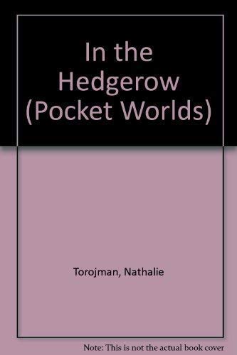 Imagen de archivo de In the Hedgerow (Pocket Worlds S.) a la venta por AwesomeBooks