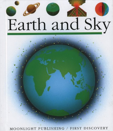 Imagen de archivo de Earth and Sky (First Discovery) (First Discovery Series) a la venta por AwesomeBooks