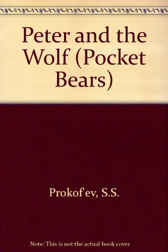 Stock image for Peter and the Wolf (Pocket Bears S.) Prokof'ev, S.S. for sale by Re-Read Ltd